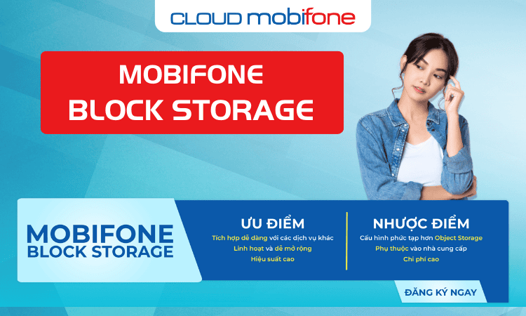 Ưu và nhược điểm của dịch vụ MobiFone Block Storage