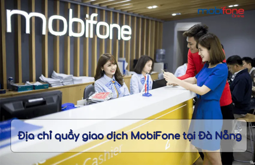 Danh sách cửa hàng MobiFone Đà Nẵng mới nhất 2025