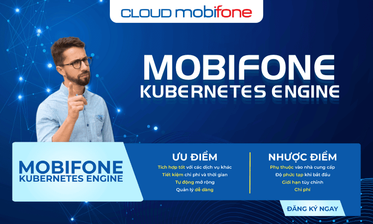 Ưu và nhược điểm của dịch vụ MobiFone Kubernetes?