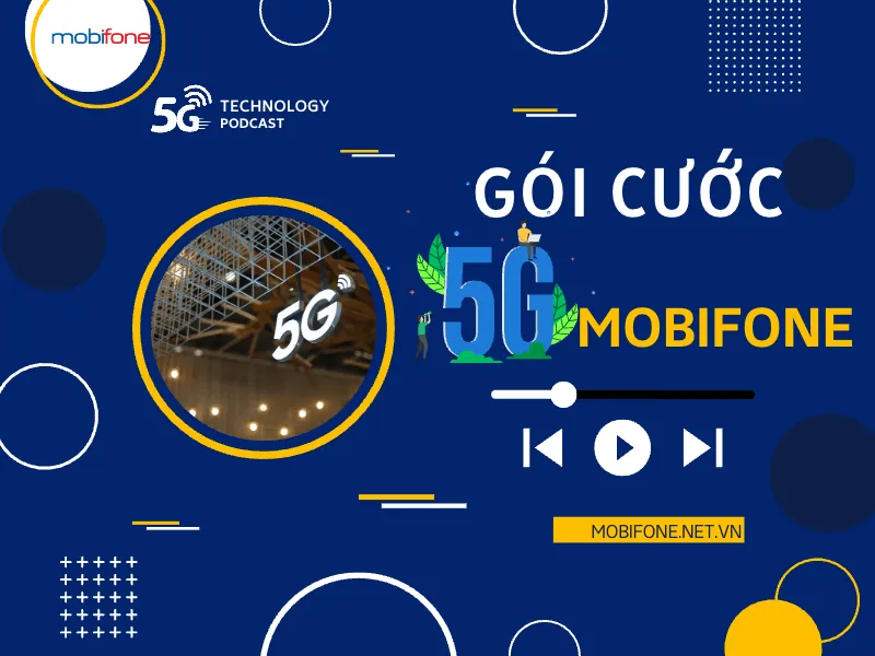 5 gói cước 5G Mobifone tháng được nhiều người sử dụng
