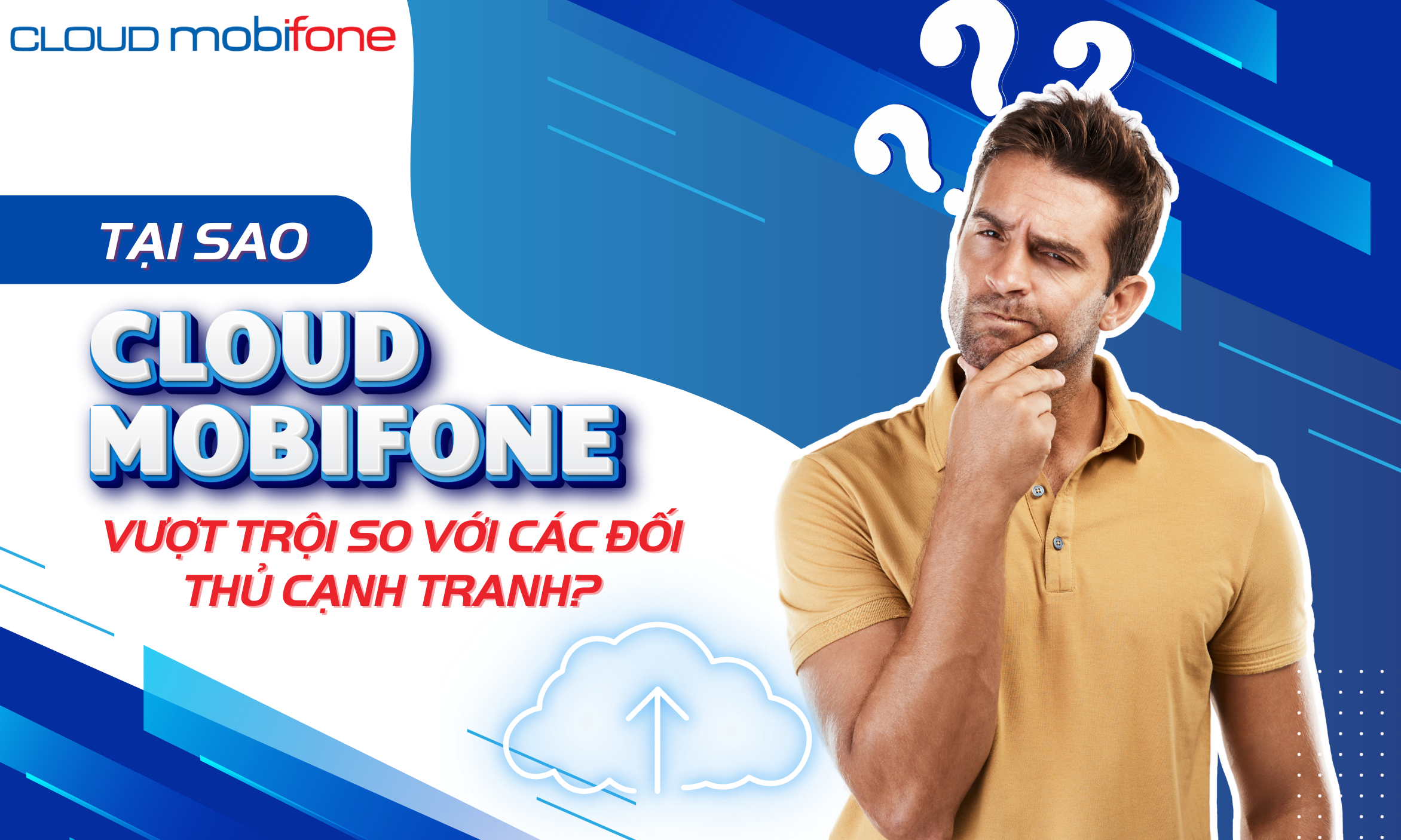 168 - Tại sao Cloud MobiFone vượt trội so với các đối thủ cạnh tranh