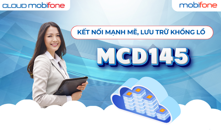 MobiCloud MCD145: Kết Nối Mạnh Mẽ, Lưu Trữ Khổng Lồ Cho Người Dùng Năng Động
