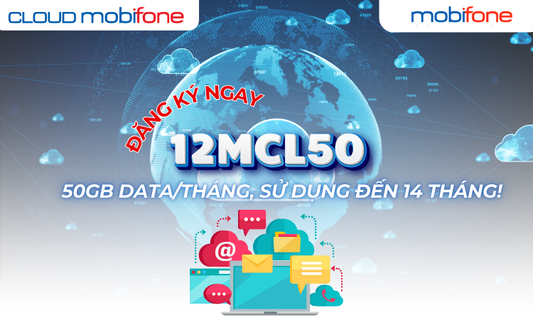 Đăng Ký Ngay Gói 12MCL50 - 50GB Data/Tháng, Sử Dụng Đến 14 Tháng!