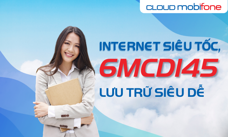 Internet Siêu Tốc, Lưu Trữ Siêu Dễ – Gói 6MCD145 Đang Có Khuyến Mãi Đặc Biệt!