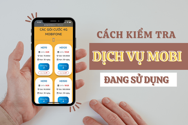 Kiểm tra gói cước 4G Mobifone đang sử dụng như thế nào?