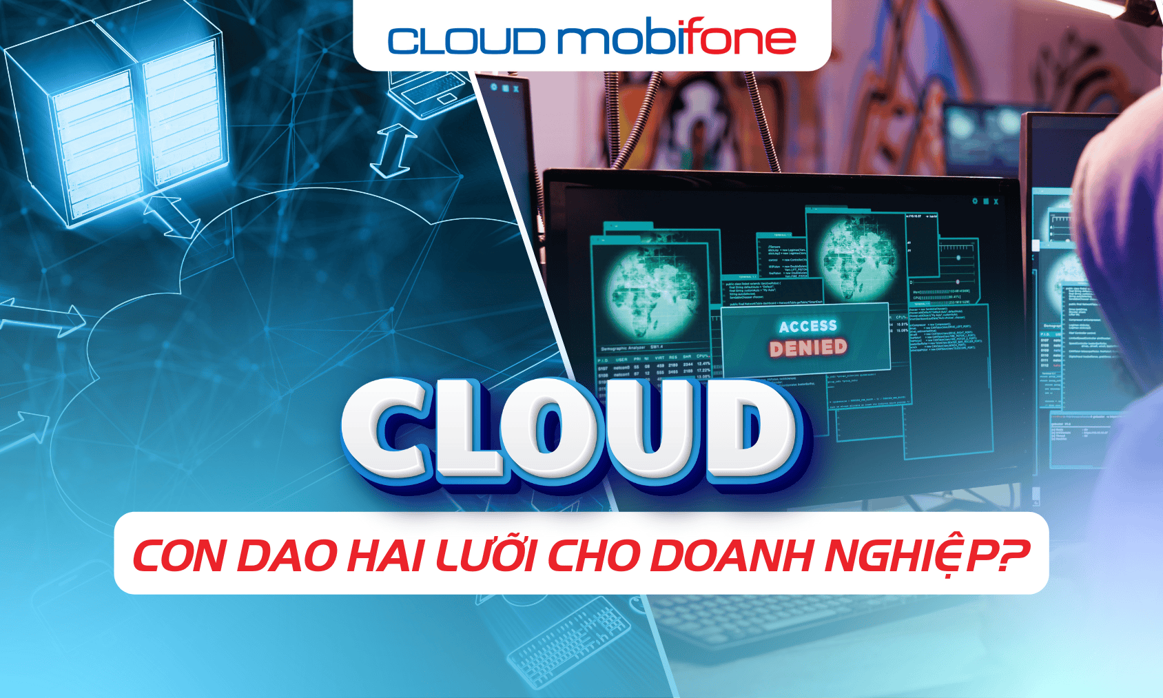 Cloud: Con dao hai lưỡi cho doanh nghiệp?