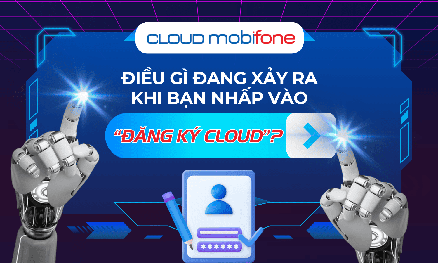 Điều gì đang xảy ra khi bạn nhấp vào “Đăng ký Cloud”?