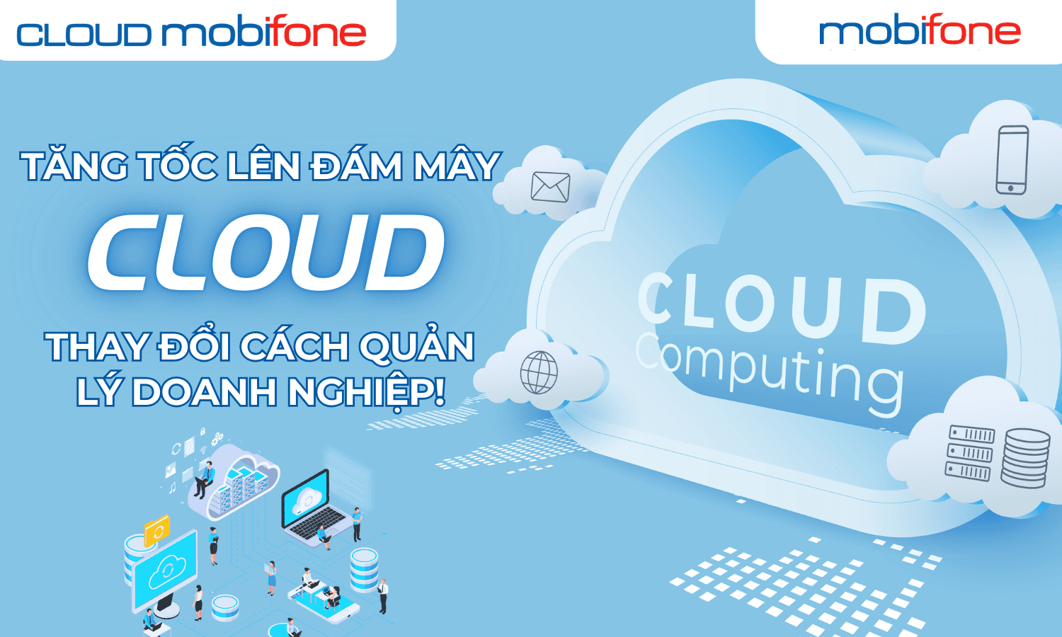 Tăng tốc lên đám mây – Cloud thay đổi cách quản lý doanh nghiệp!
