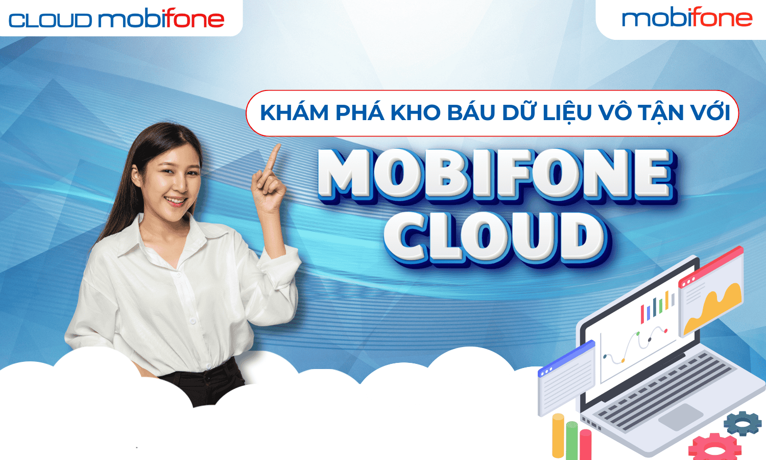 Khám phá kho báu dữ liệu vô tận với Mobifone Cloud