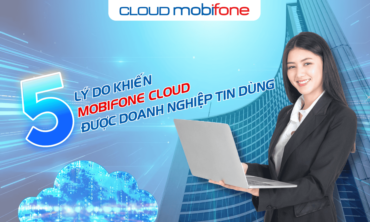 5 lý do khiến Mobifone Cloud được doanh nghiệp tin dùng