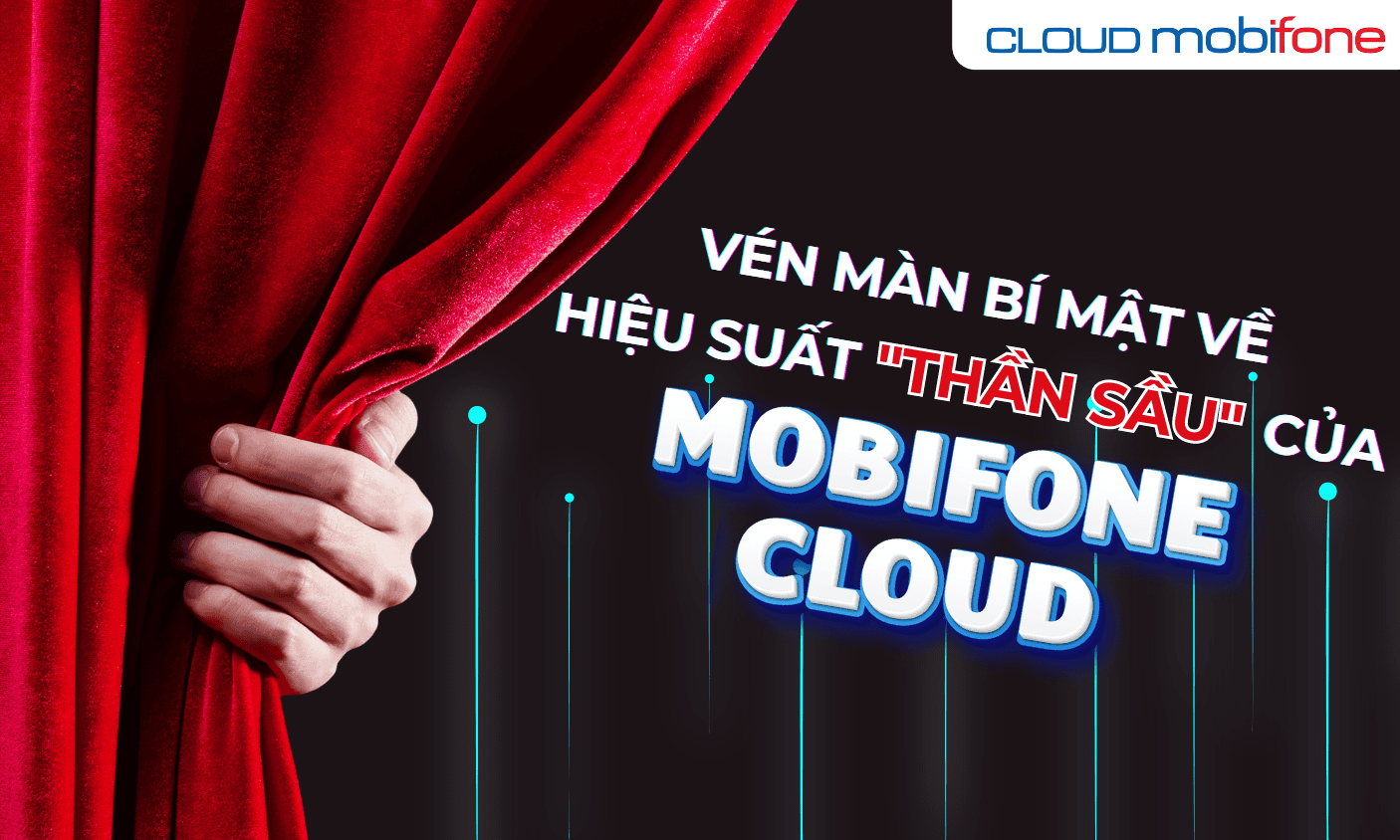 Vén màn bí mật về hiệu suất "thần sầu" của Mobifone Cloud