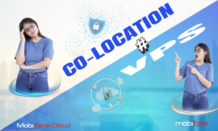 NÊN CHỌN VPS HAY CO-LOCATION CHO DOANH NGHIỆP?