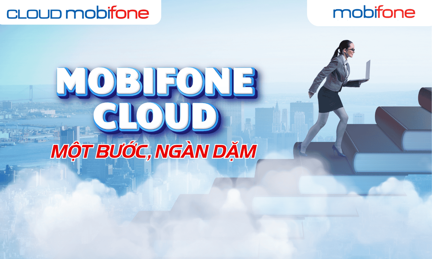 MobiFone Cloud: Một bước, ngàn dặm