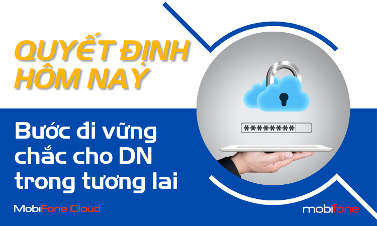 QUYẾT ĐỊNH HÔM NAY – BƯỚC ĐI VỮNG CHẮC CHO DOANH NGHIỆP TRONG TƯƠNG LAI