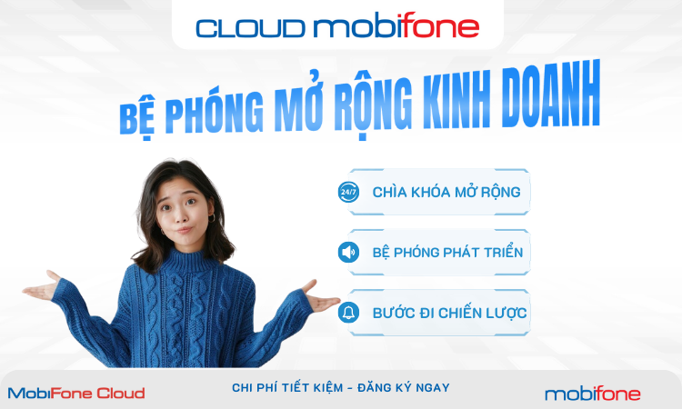 MOBIFONE CLOUD - BỆ PHÓNG ĐỂ MỞ RỘNG KINH DOANH QUỐC TẾ